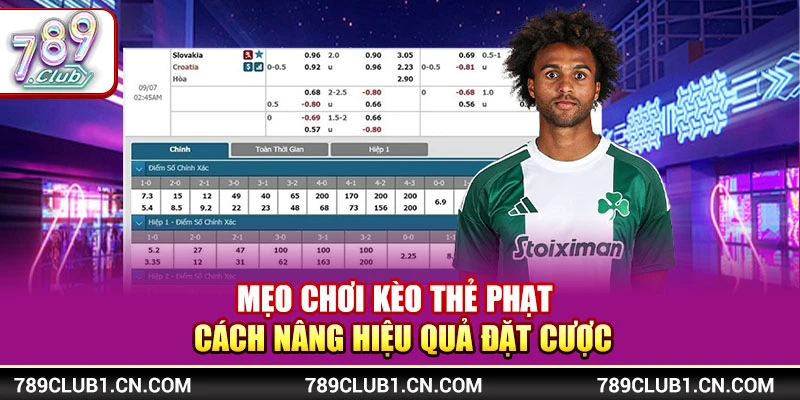 Mẹo Chơi Kèo Thẻ Phạt – Cách Nâng Hiệu Quả Đặt Cược